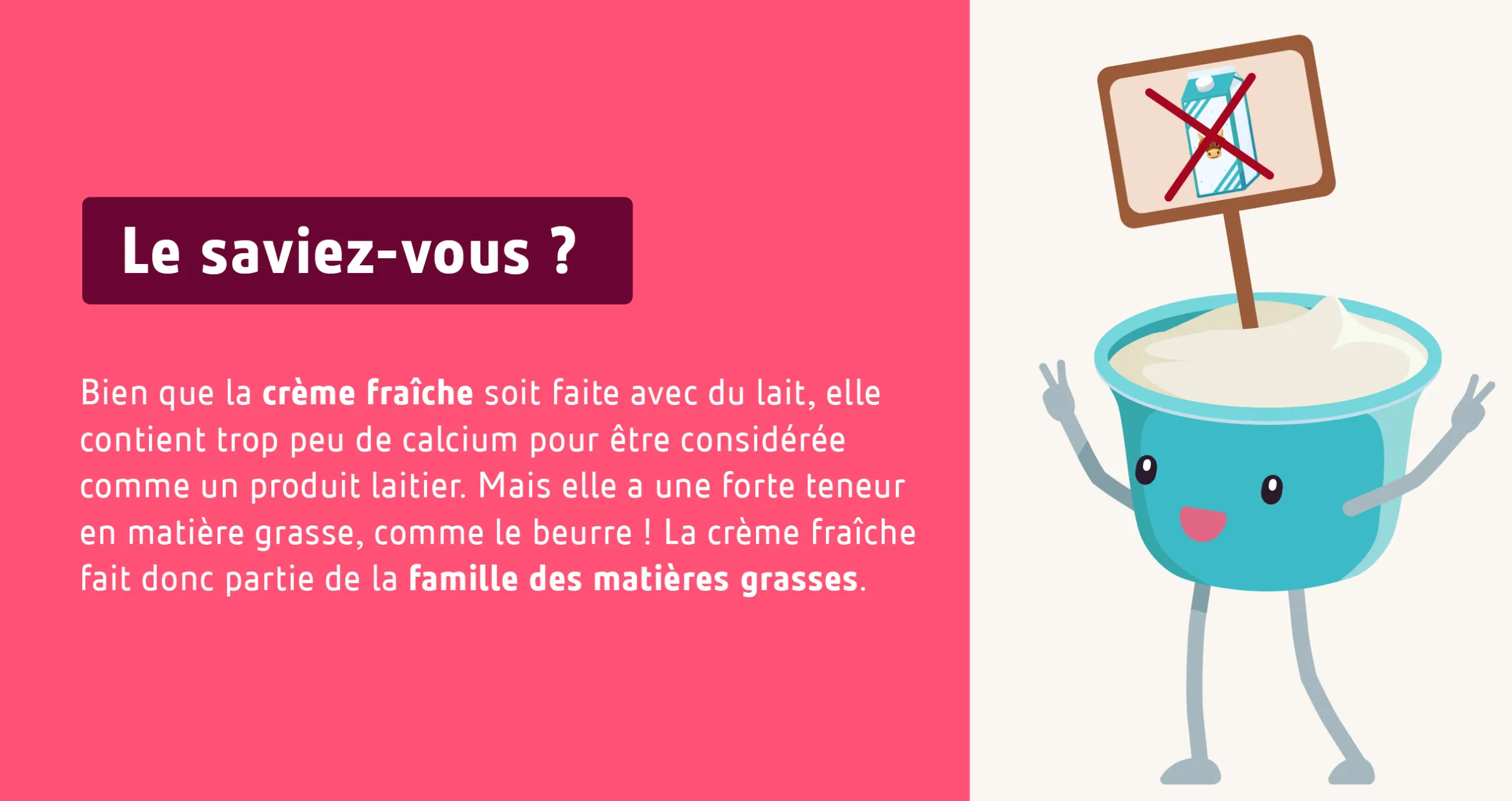 La crème fraîche fait partie de la famille des matières grasses